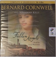 Fallen Angels written by Bernard Cornwell and Susannah Kells performed by Anna Bentinck on Audio CD (Unabridged)